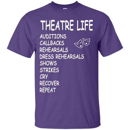 Theatre Life T-shirt Auditions Callbacks Rehearsals Dress Rehearsals Purple