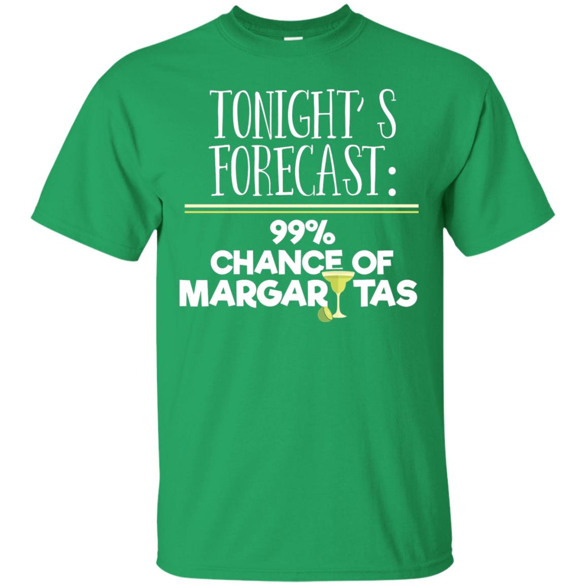 Tonights Forecast Chance Of Margaritas T-shirt Irish Green