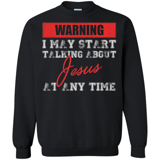 Christian T-shirt I May Start Talking About Jesus Black