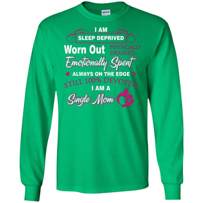 Always On The Edge Still 100_ Devoted I Am A Single Mom Irish Green