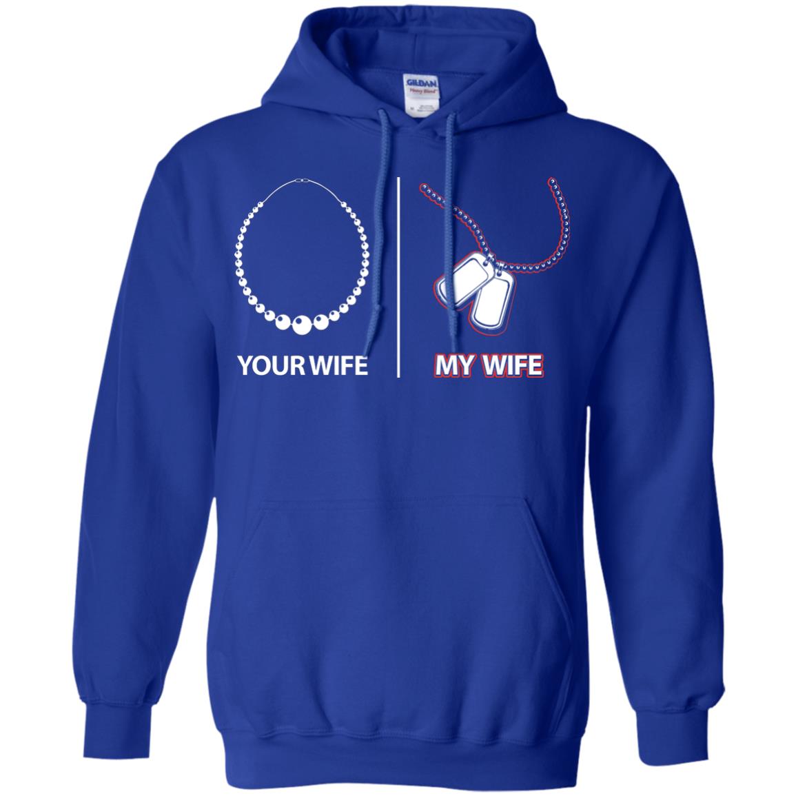 Your Wife My Wife Military Husband Shirt Royal