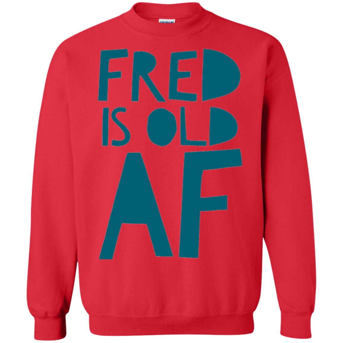 Fred Is Old Af T-shirt Red