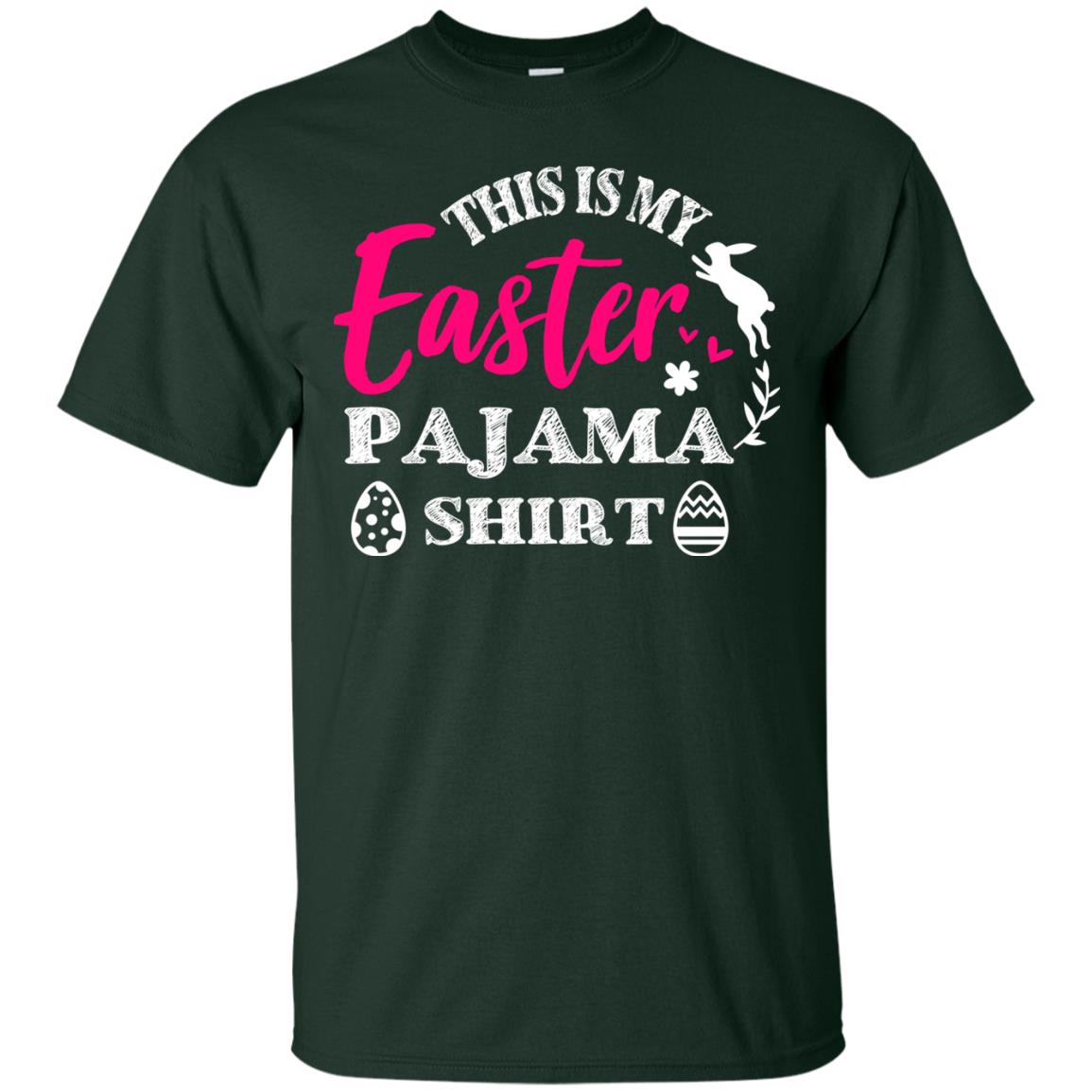 This Is My Easter Pajama Shirt Easter Holiday T-shirt Forest
