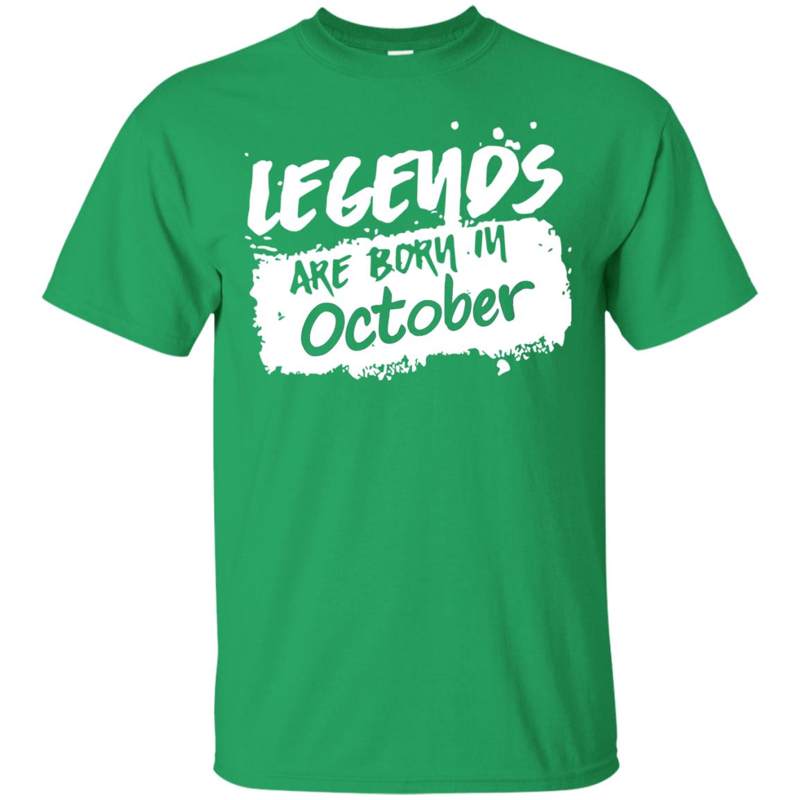 October Birthday Shirt Legends Are Born In Octorber Irish Green