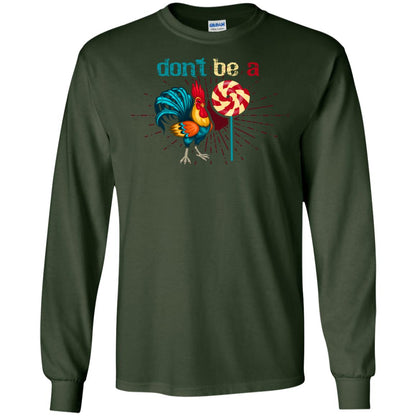 Don't Be A Rooster Lollipop Funny Chicken And Lollipop T-shirt Forest Green