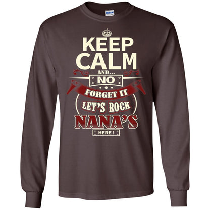 Forget It Let Rock Nana Is Here Nana Shirt Dark Chocolate