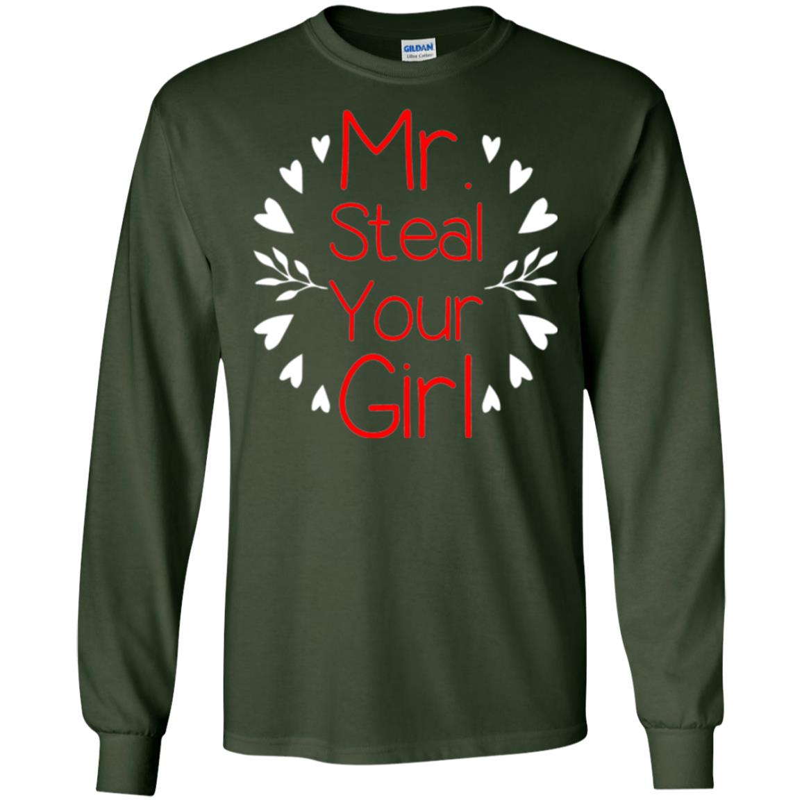 Funny Valentines Day Shirt Mr Steal Your Girl Forest Green