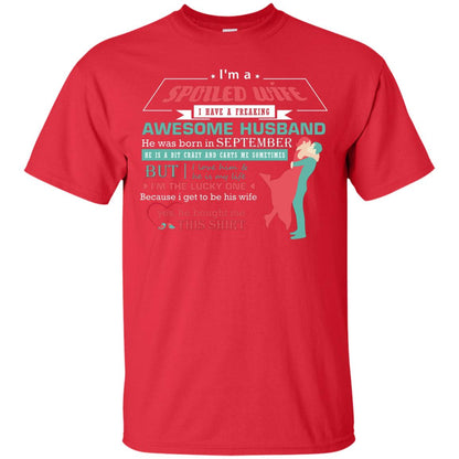 I Am A Spoiled Wife Of A September Husband I Love Him And He Is My Life Shirt Red