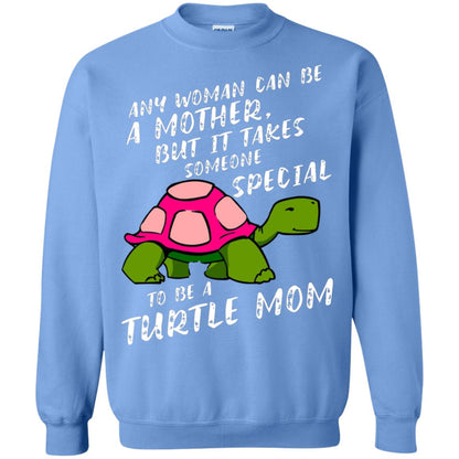 Any Woman Can Be Amother But It Takes Someone Special To Be A Turtle Mom Shirt Carolina Blue