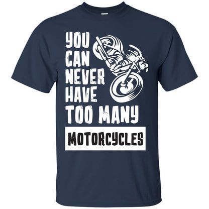 You Can Never Have Many Motorcycles Shirt Navy