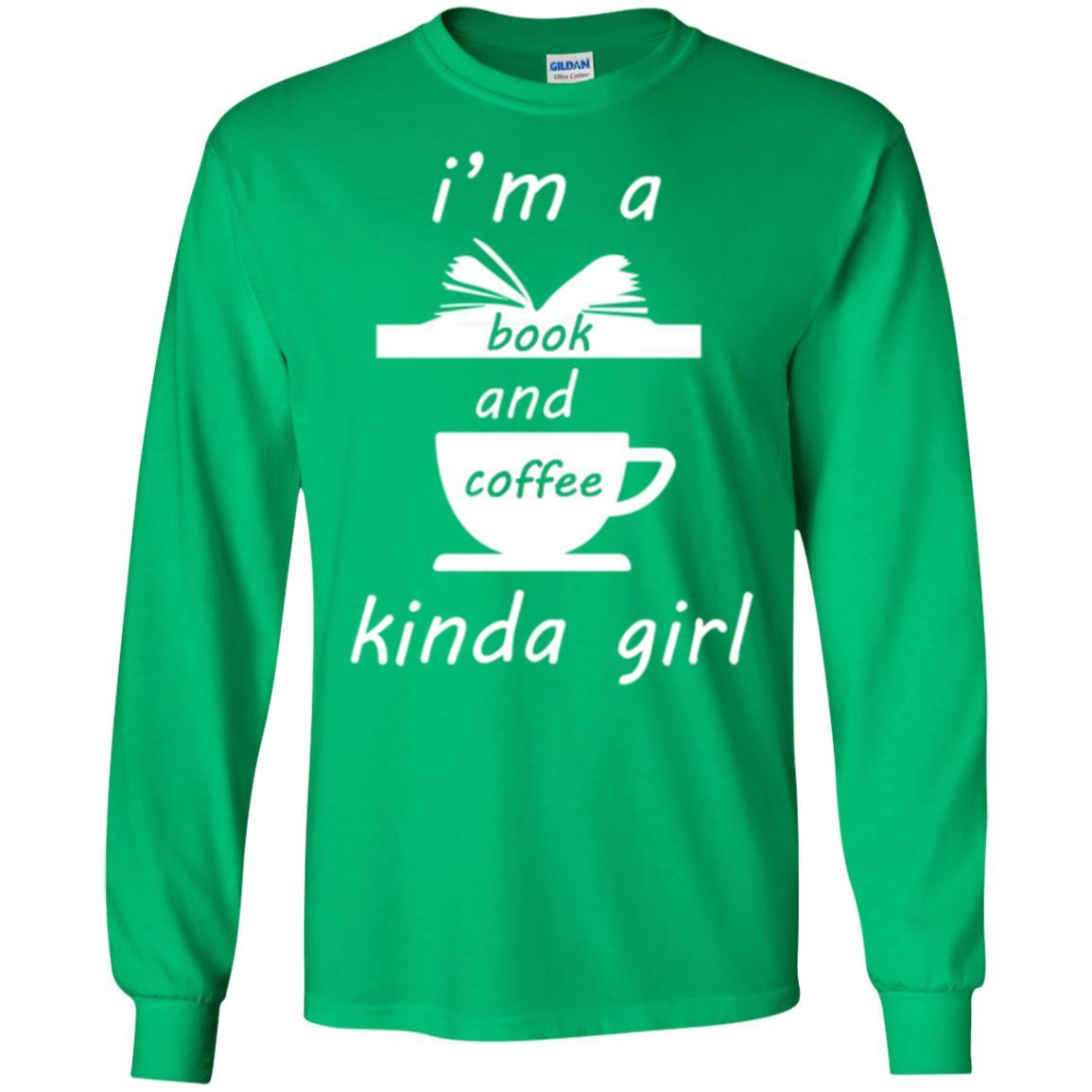 Book Lover T-shirt I'm A Book And Coffee Kinda Girl T-shirt Irish Green