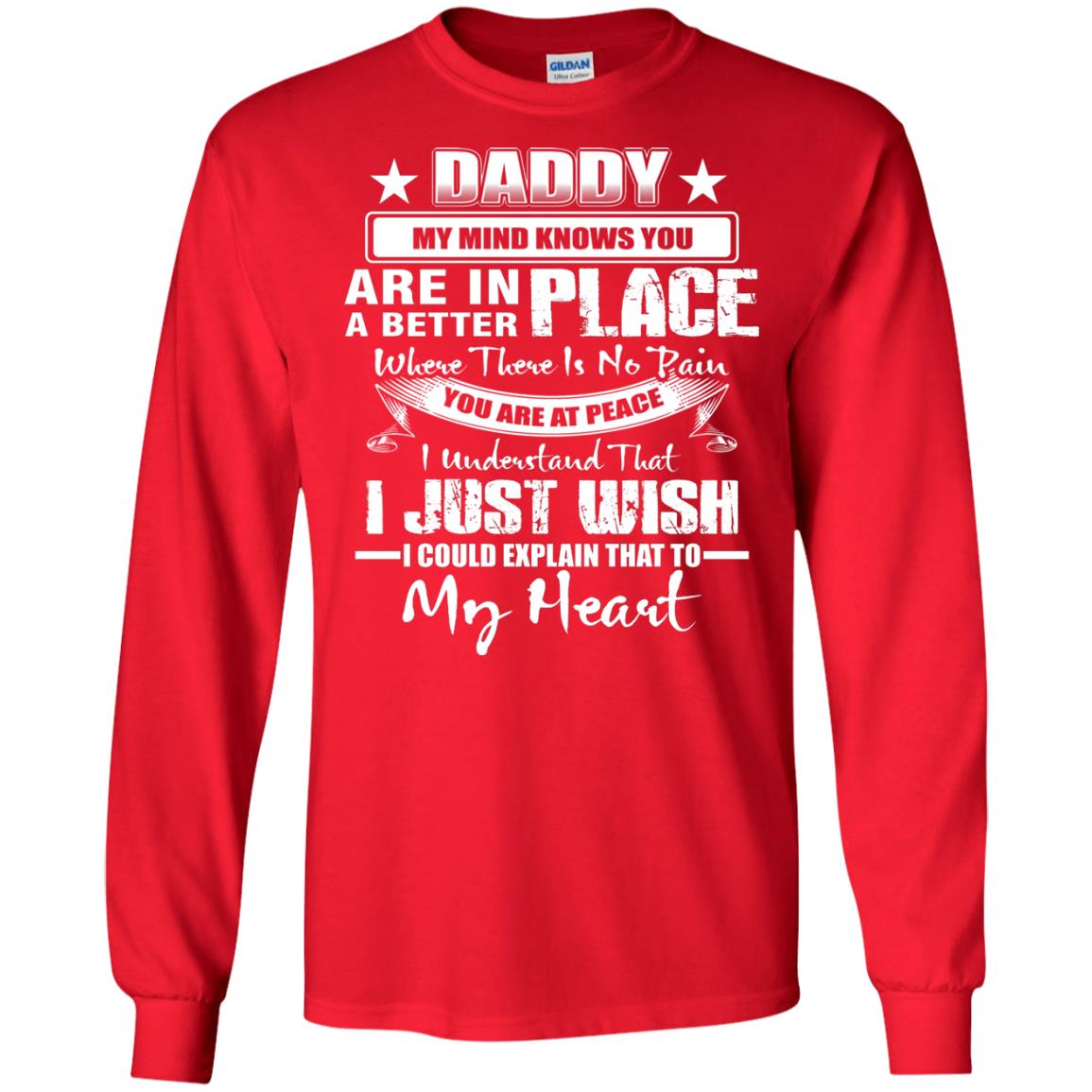 Daddy My Mind Knows You Are In A Better Place Shirt Red