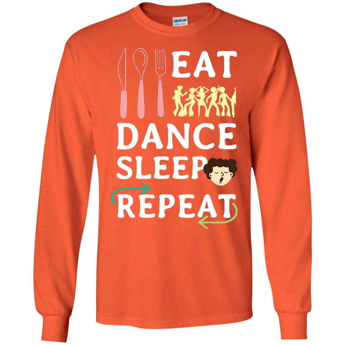 Eat Dance Sleep Repeat Dance Lover Shirt Orange