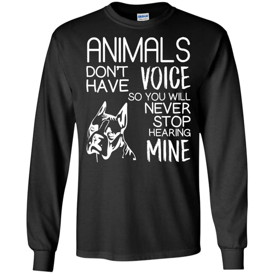 Animals Don't Have A Voice Dog Lover T-shirt Black
