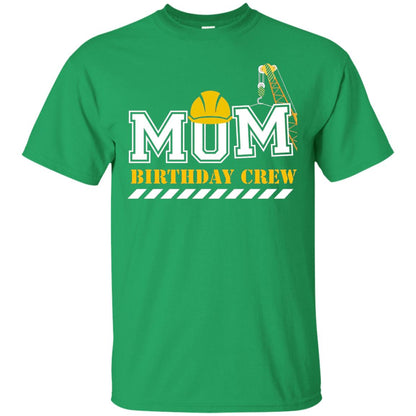 Mom Birthday Crew Mommy T-shirt Irish Green