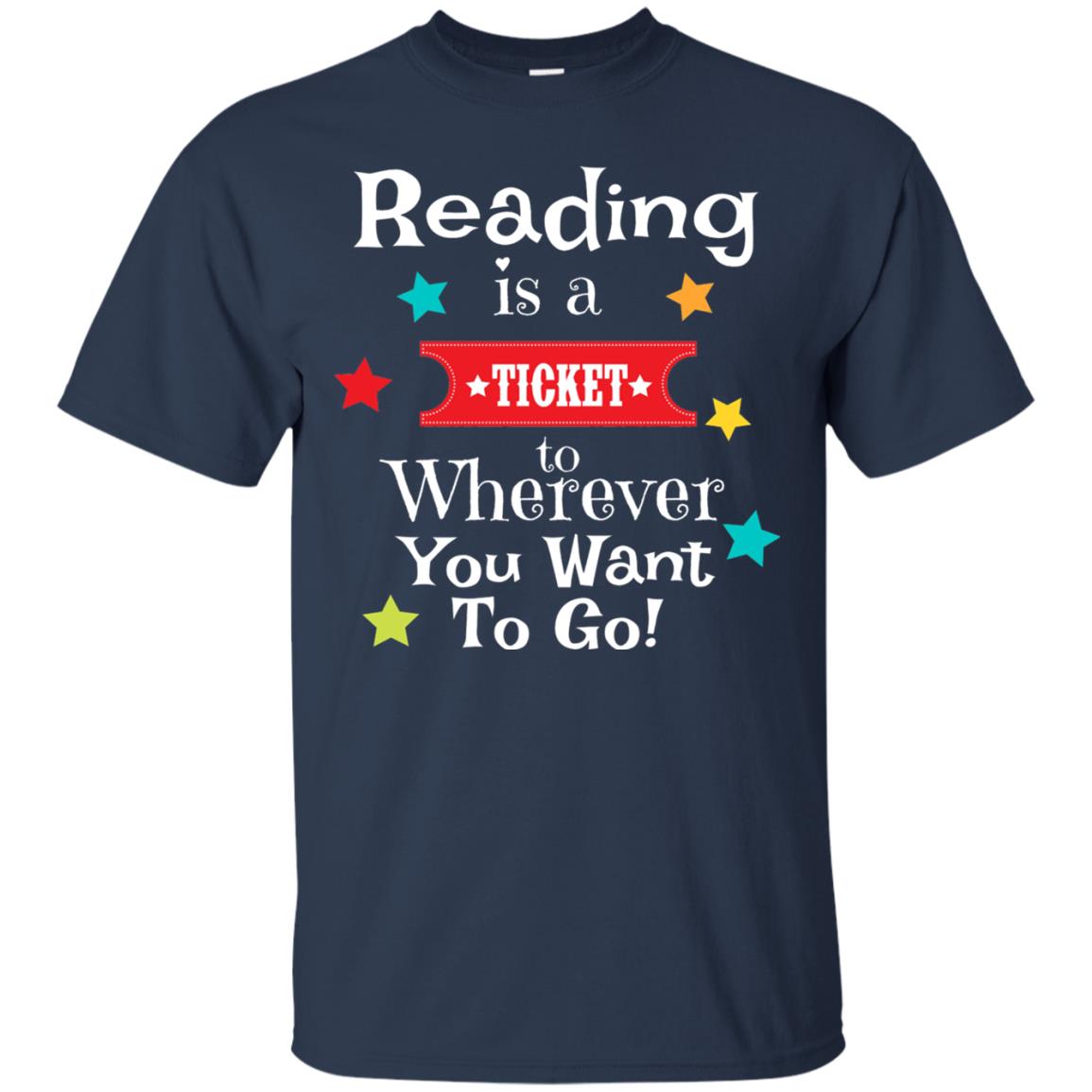 Reading Is A Ticket To Wherever You Want To Go Bookworm T-shirt Navy