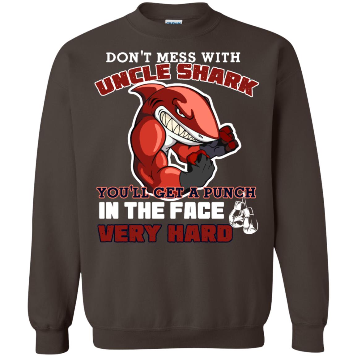 Don't Mess With Uncle Shark You'll Get A Punch In The Face Very Hard Family Shark Shirt Dark Chocolate