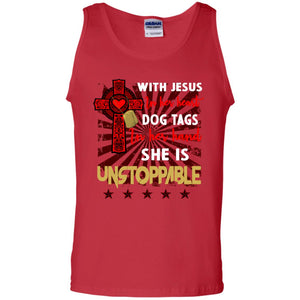 With Jesus In Her Heart Dog Tags In Her Hand She Is Unstoppable Christian Shirt For GirlsG220 Gildan 100% Cotton Tank Top