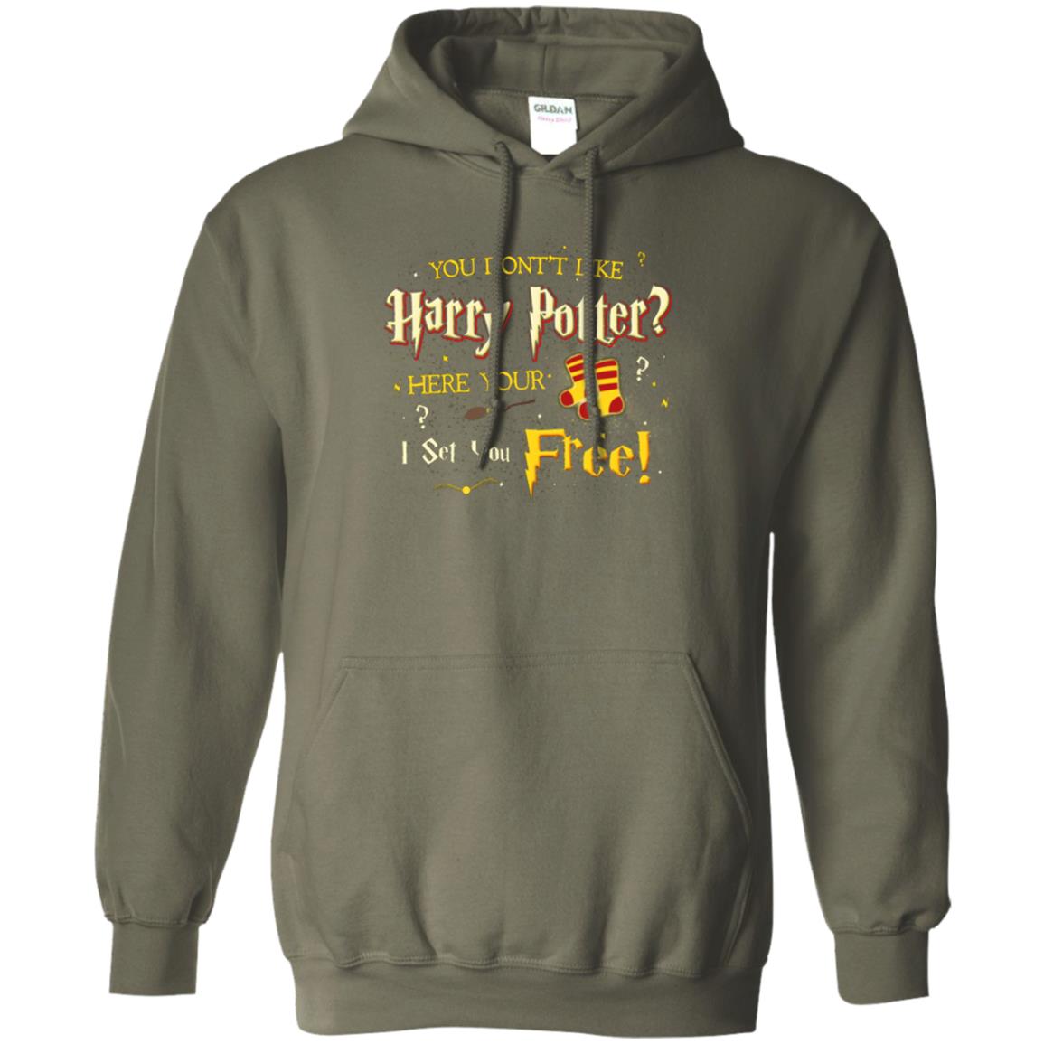 You Don_t Like Harry Potter Here Your I Set You Free Movie T-shirt Military Green