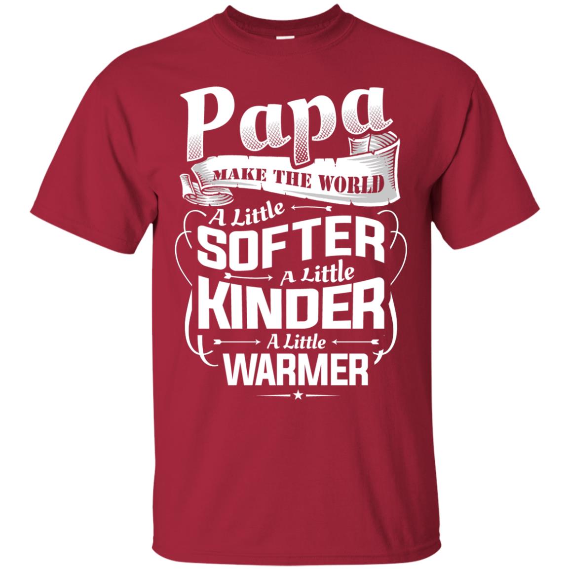 Papa Make The World A Little Softer A Little Kinder A Little Warmer Cardinal