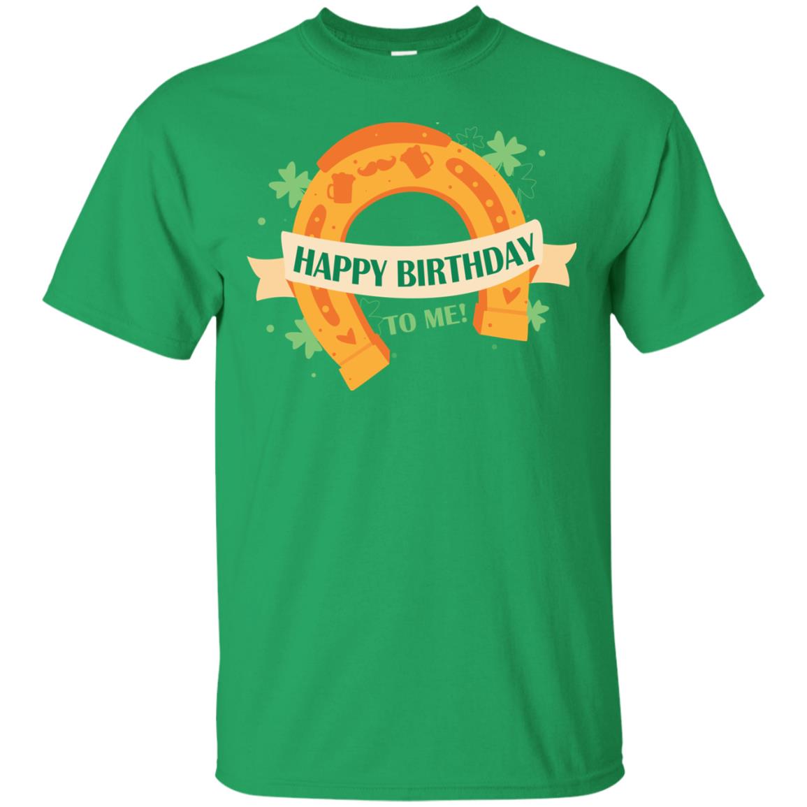 Happy Birthday To Me Shamrocks Saint Patrick's Day T-shirt Irish Green