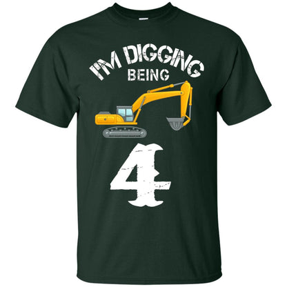 4th Birthday T-shirt I_m Digging Being 4 Birthday Forest Green