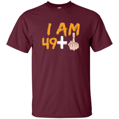 50th Birthday T Shirt I Am 49 Plus Maroon