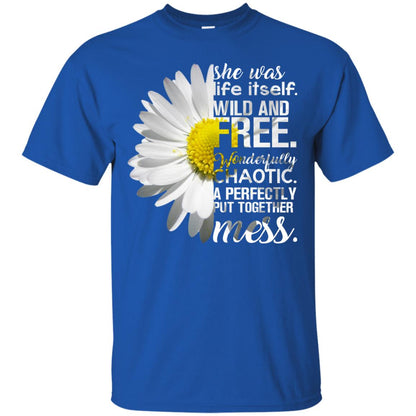 She Was Life Itself Wild And Free Aweome T-shirt Royal