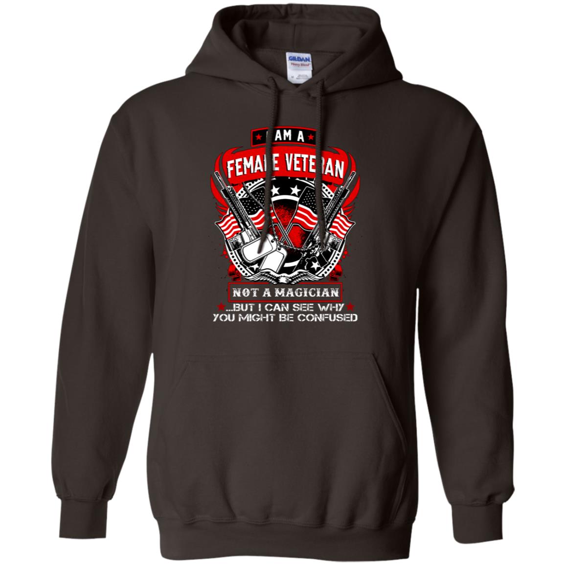 I Am A Female Veteran Not A Magician But I Can See Why You Might Be Confused Shirt Dark Chocolate