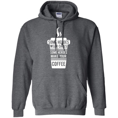 Coffee Lover T-shirt Some Heroes Wear Capes Some Heroes Make Your Coffee Dark Heather