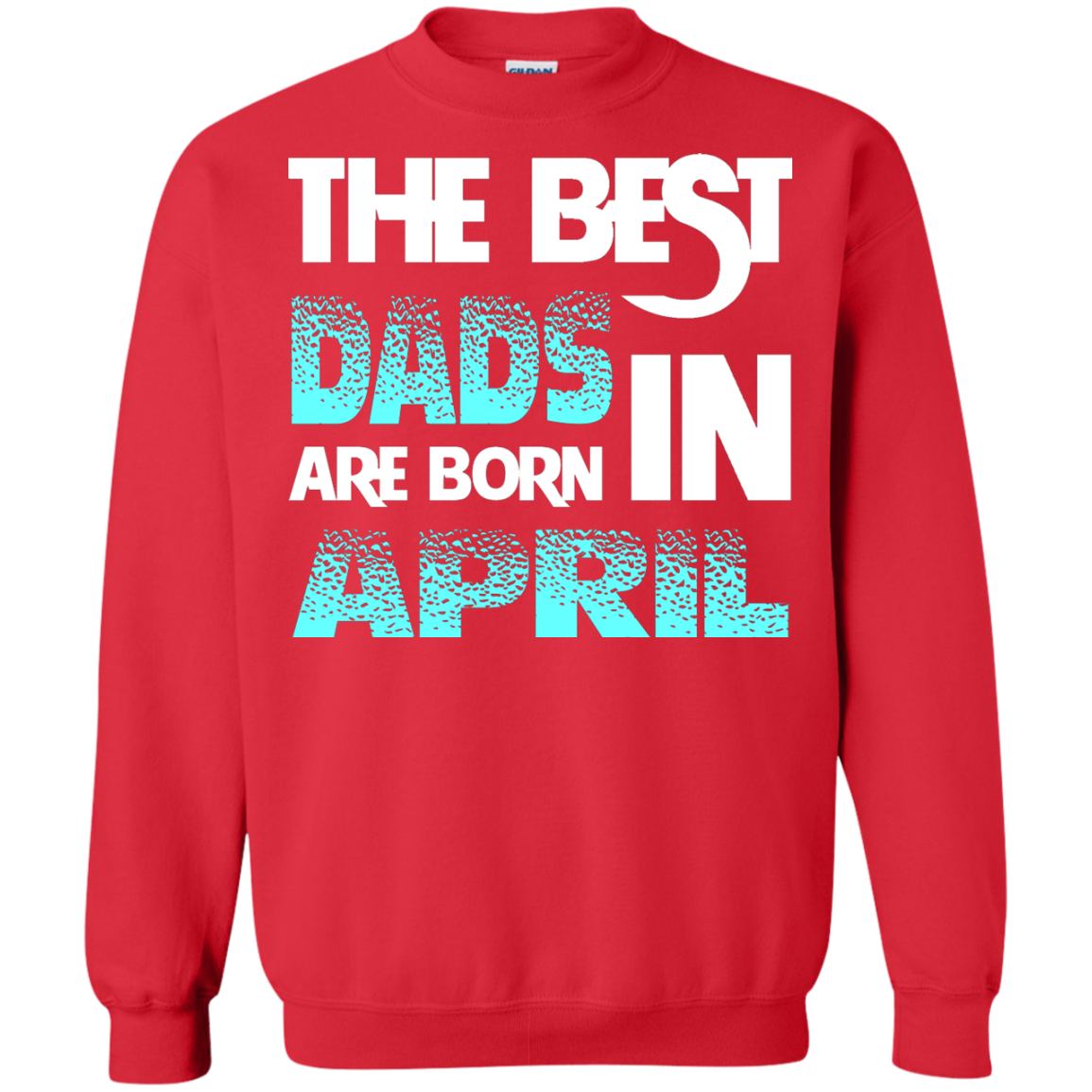 Daddy T-shirt The Best Dads Are Born In April Red