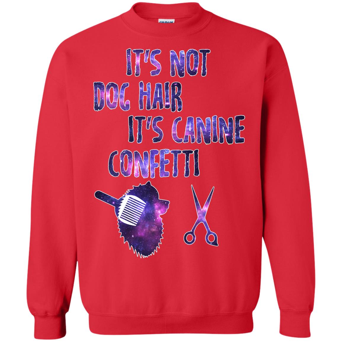 It's Not Dog Hair It's Canine Confetti Groomer Dog Shirt Red