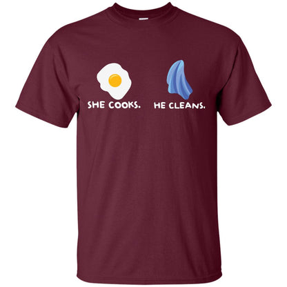 She Cooks He Cleans Shirt For Couple Maroon