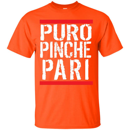 Puro Pinche Pari Party Funny Mexican T-shirt Orange