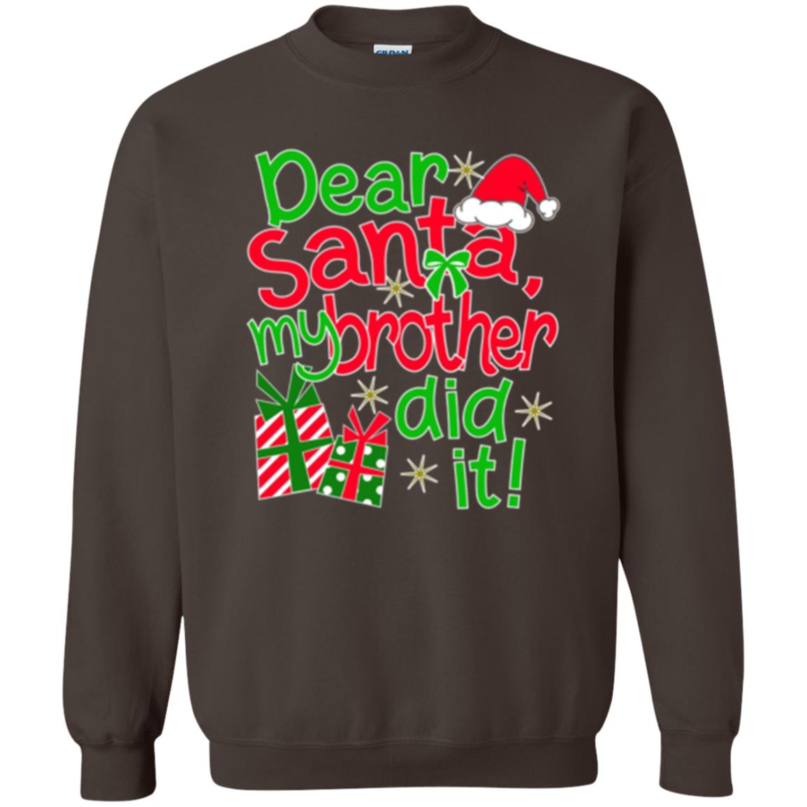 Christmas T-shirt Dear Santa My Brother Did It Dark Chocolate