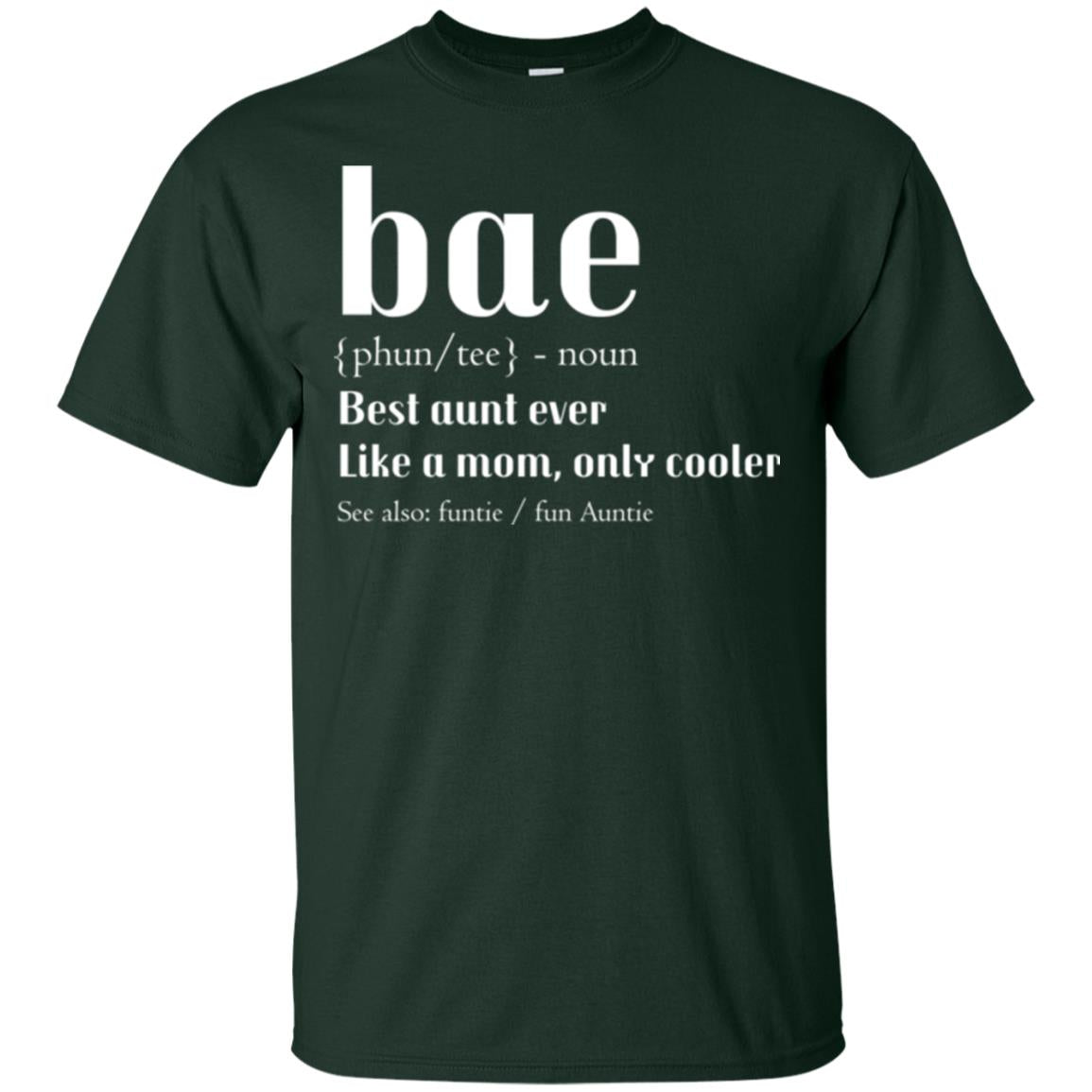 Aunt T-shirt Bae Best Aunt Ever Forest