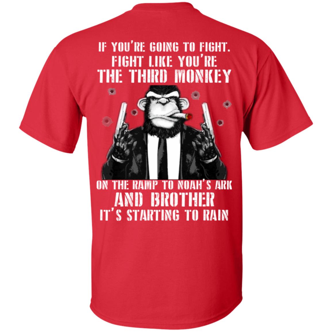 If You Are Going To Fight Fight Like You Are The Third Monkey Its Starting To Rain Red