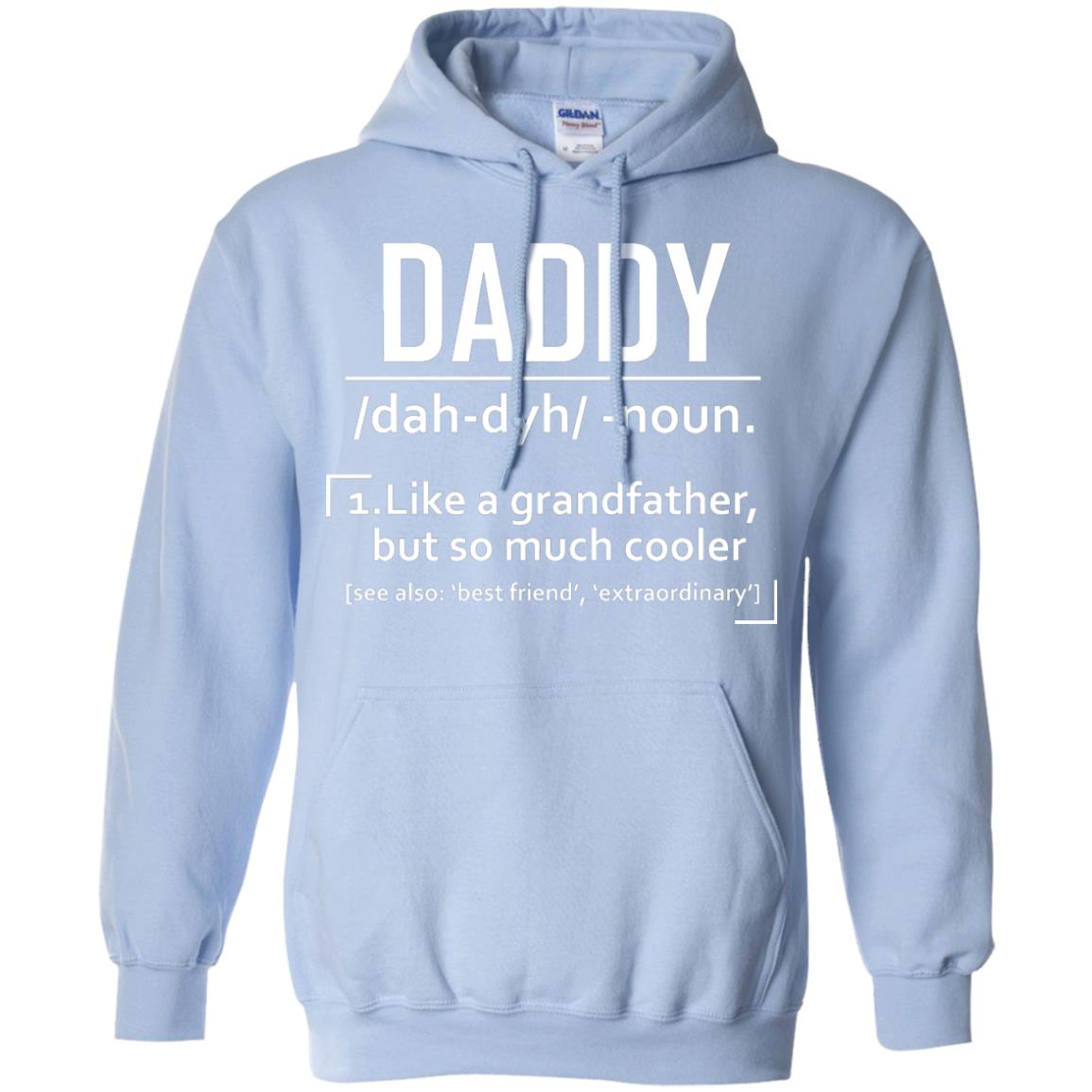 Daddy Like A Grandfather But So Much Cooler Shirt Light Blue