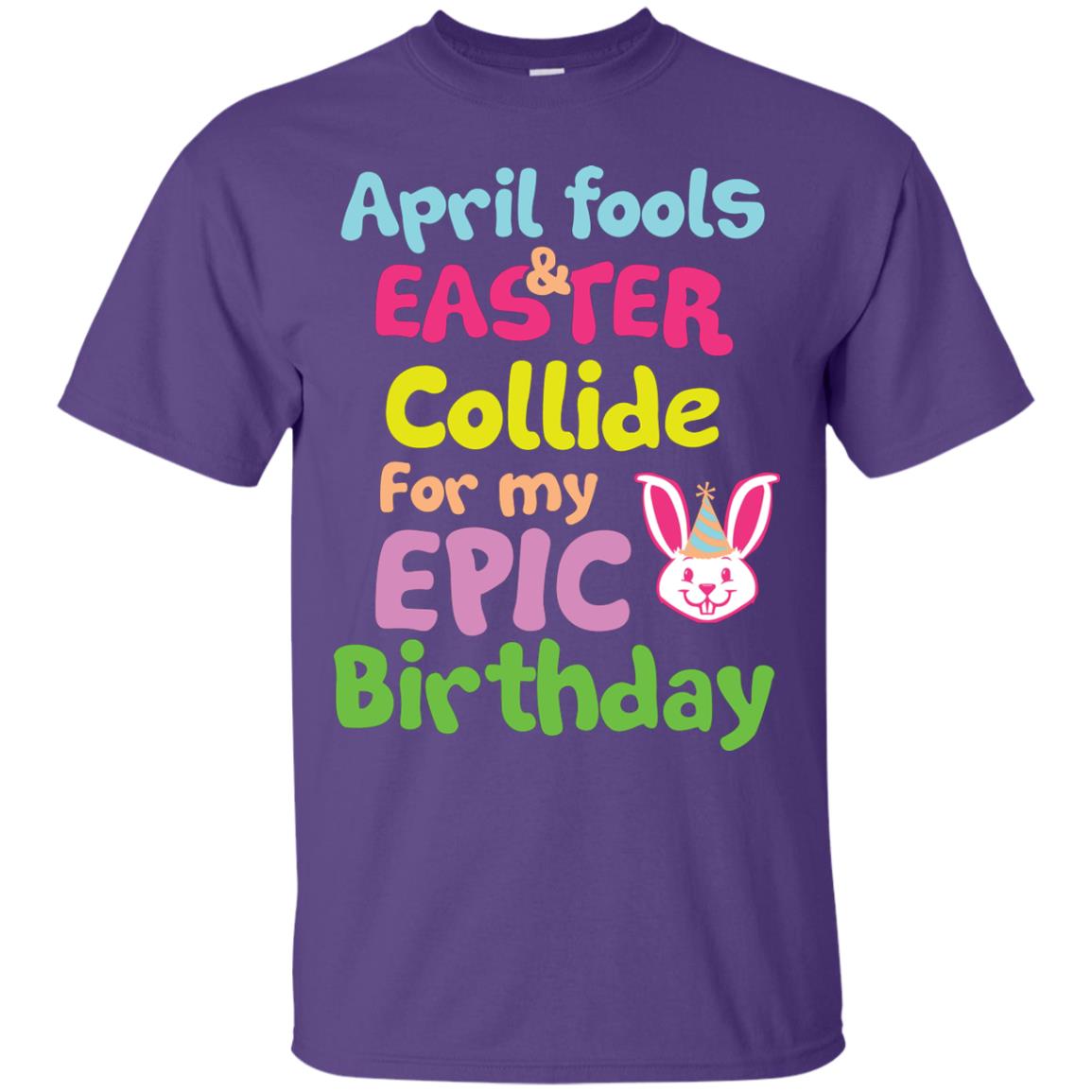 April Fools And Easter Collide For My Epic Birthday Gift Shirt For Easter Day Purple