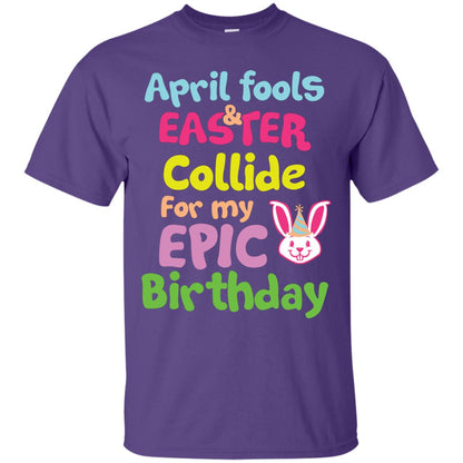 April Fools And Easter Collide For My Epic Birthday Gift Shirt For Easter Day Purple