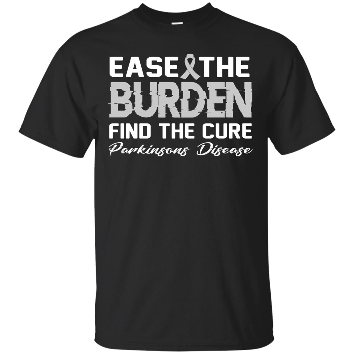 Ease The Burden Find The Cure Parkinson's Awareness T-shirt Black