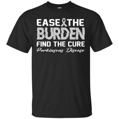 Ease The Burden Find The Cure Parkinson's Awareness T-shirt Black