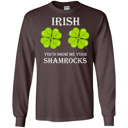 Saint Patrick's Day T-shirt Irish You'd Show Me Your Shamrocks Dark Chocolate