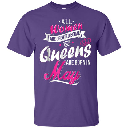 May Birthday Shirt All Women Created Equal But Queens Are Born In May Purple