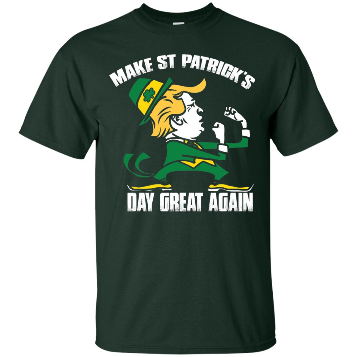 Trump Make St Patricks Day Great Again Funny Trump T-shirt Forest