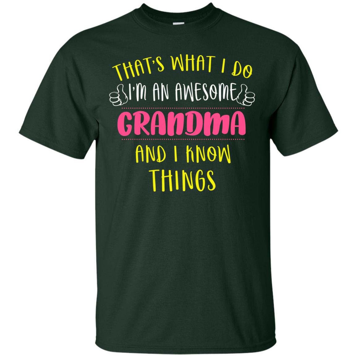 That's What I Do I'm An Awesome Grandma And I Know Things Grandma Shirt Forest