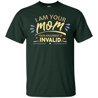 I Am Your Mom Your Argument Is Invalid Mommy Shirt Forest