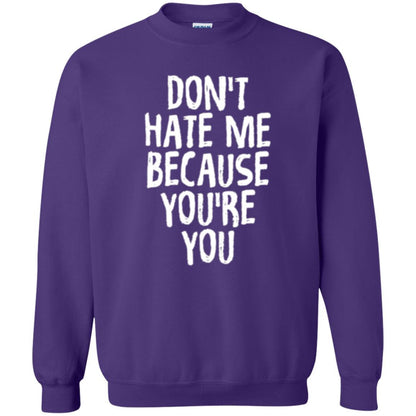 Don't Hate Me Because You_re You T-shirt Purple
