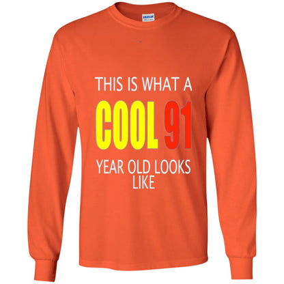 Cool 91 Years Old Birthday Gifts This Is What A Cool 91 Orange