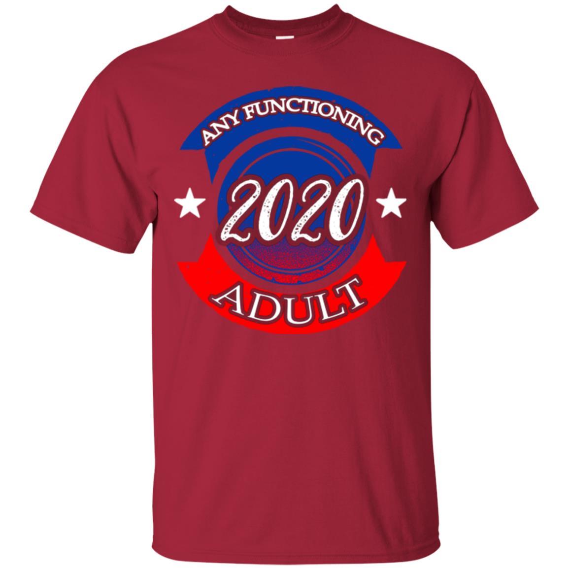 American Election Bumper T-shirt Any Functioning Adult 2020 Cardinal